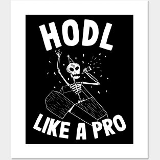Hodl Like A Pro Funny Bitcoin Skeleton Hodler BTC Gift Posters and Art
